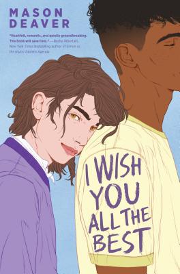 Cover of I Wish You All the Best. A person with medium brown hair leans their head on the back of a person with dark skin in a yellow t shirt.