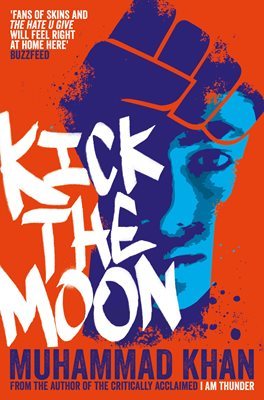 Cover of Kick the Moon. A blue tinted-face looks out from the graffiti-d shape of a fist. The title is in a graffiti-esque font.